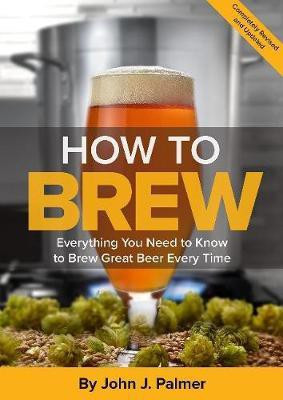 How To Brew(English, Paperback, Palmer John J.)