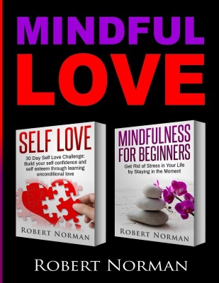 Self Love, Mindfulness for Beginners(English, Paperback, Norman Robert)