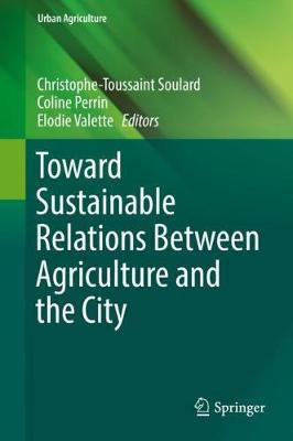 Toward Sustainable Relations Between Agriculture and the City(English, Hardcover, unknown)