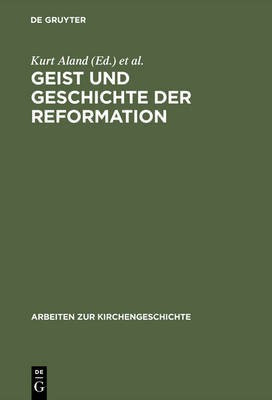Geist und Geschichte der Reformation(German, Hardcover, unknown)