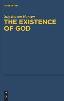The Existence of God(English, Electronic book text, Hansen Stig Borsen)
