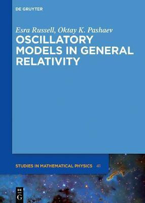 Oscillatory Models in General Relativity(English, Electronic book text, Russell Esra)