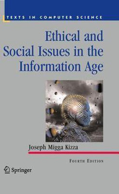 Ethical and Social Issues in the Information Age(English, Hardcover, Kizza Joseph Migga)