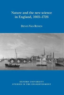 Nature and the new science in England, 1665-1726(English, Paperback, Van Renen Denys)