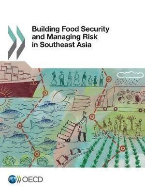 Building food security and managing risk in Southeast Asia(English, Paperback, Organisation for Economic Co-operation, Development)