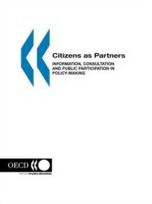 Citizens as Partners: Information, Consultation and Public Participation in Policy-Making(English, Paperback, Oecd)