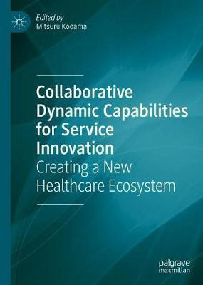 Collaborative Dynamic Capabilities for Service Innovation(English, Hardcover, unknown)