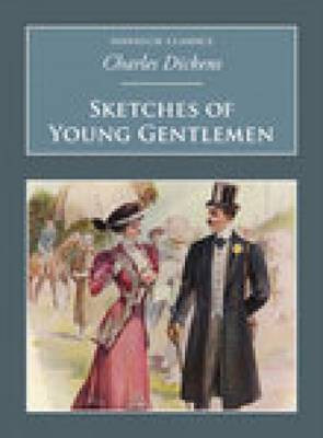Sketches of Young Gentlemen(English, Paperback, Dickens Charles)