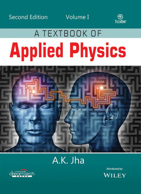 A Textbook of Applied Physics, Vol I, 2ed(English, Paperback, A.K. Jha)