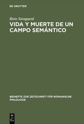 Vida Y Muerte de Un Campo Semantico(Spanish, Hardcover, Stengaard Birte)