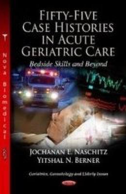 Fifty-Five Case Histories in Acute Geriatric Care Bedside Skills & Beyond(English, Hardcover, unknown)