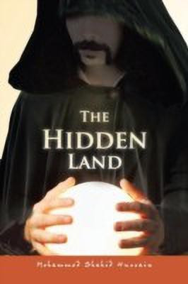 The Hidden Land(English, Paperback, Hussain Mohammed Shahid)