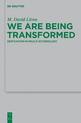 We Are Being Transformed(English, Electronic book text, Litwa M. David)