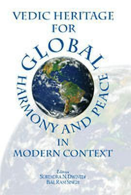 Vedic Heritage for Global Harmony and Peace in Modern Context(English, Hardcover, unknown)