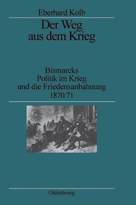 Der Weg Aus Dem Krieg(German, Paperback, Kolb Eberhard)