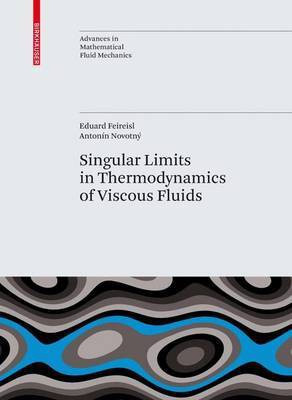 Singular Limits in Thermodynamics of Viscous Fluids(English, Electronic book text, Feireisl Eduard)