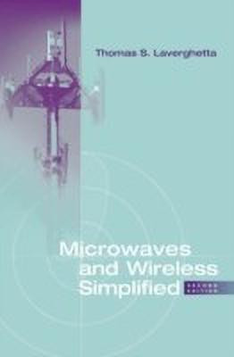 Microwaves and Wireless Simplified, Second Edition(English, Hardcover, Laverghetta Thomas)