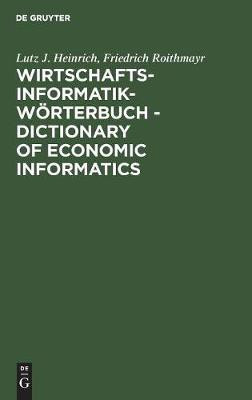 Wirtschaftsinformatik-Woerterbuch - Dictionary of Economic Informatics(German, Hardcover, Heinrich Lutz J)