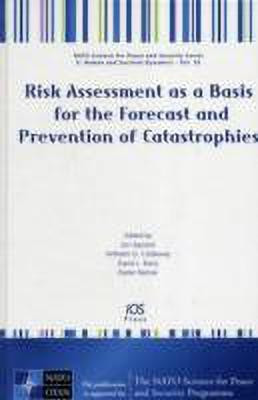 Risk Assessment as a Basis for the Forecast and Prevention of Catastrophies(English, Hardcover, unknown)