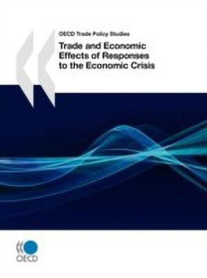 OECD Trade Policy Studies Trade and Economic Effects of Responses to the Economic Crisis(English, Paperback, unknown)