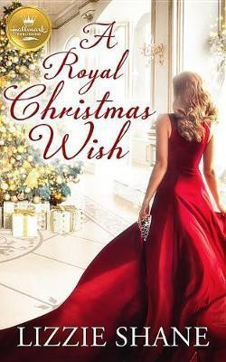 A Royal Christmas Wish(English, Paperback, Shane Lizzie)