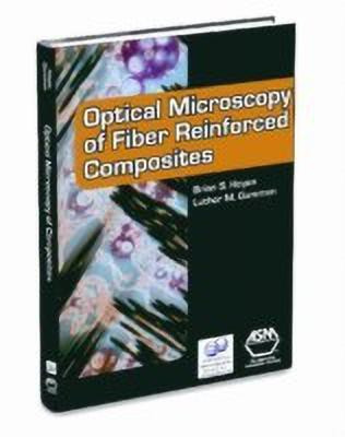 Optical Microscopy of Fiber-Reinforced Composites(English, Hardcover, Hayes Brian S.)