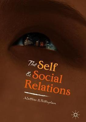 The Self and Social Relations(English, Hardcover, Whittingham Matthew)