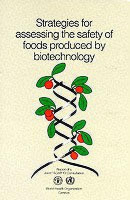 Strategies for assessing the safety of foods produced by biotechnology(English, Paperback, Food, Agriculture Organization)