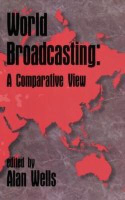 World Broadcasting(English, Hardcover, Wells Alan)
