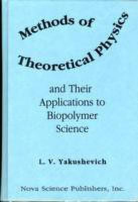 Methods of Theoretical Physics & Their Applications to Biopolymer Science(English, Hardcover, L V Yakushevich)