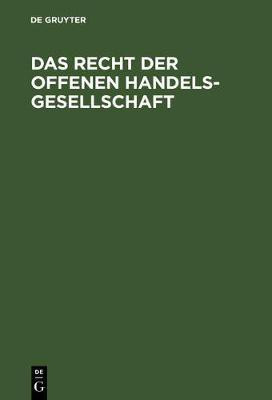Das Recht der Offenen Handelsgesellschaft(German, Hardcover, unknown)