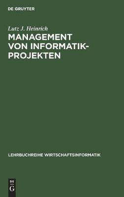 Management von Informatik-Projekten(German, Hardcover, Heinrich Lutz J)