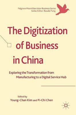 The Digitization of Business in China(English, Hardcover, unknown)