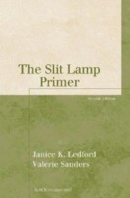 The Slit Lamp Primer(English, Paperback, Ledford Janice K.)