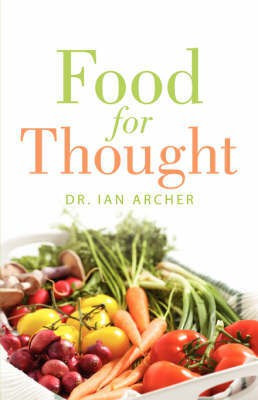 Food For Thought(English, Paperback, Archer Ian)