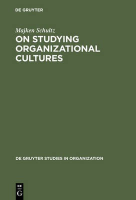 On Studying Organizational Cultures(English, Electronic book text, Schultz Majken)
