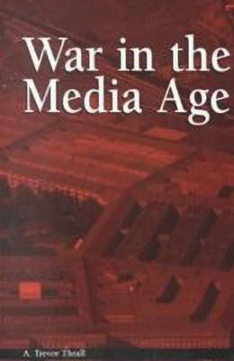 War in the Media Age(English, Paperback, Thrall A.Trevor)