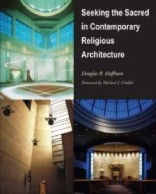 Seeking the Sacred in Contemporary Religious Architecture(English, Hardcover, unknown)