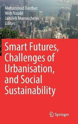 Smart Futures, Challenges of Urbanisation, and Social Sustainability(English, Hardcover, unknown)