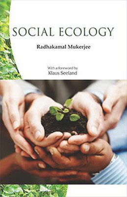Social Ecology(English, Hardcover, Mukerjee Radhakamal)