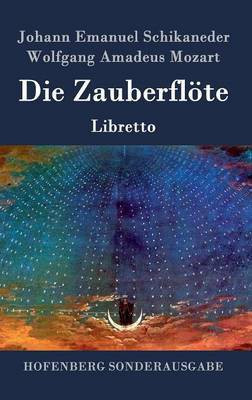 Die Zauberfloete(German, Hardcover, Schikaneder Johann Emanuel)