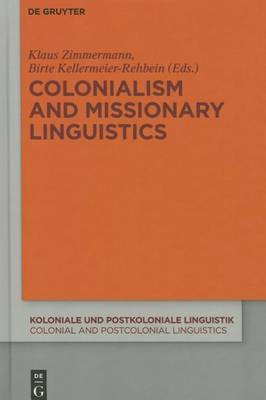 Colonialism and Missionary Linguistics(English, Hardcover, unknown)