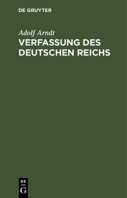 Verfassung des Deutschen Reichs(German, Hardcover, Arndt Adolf)