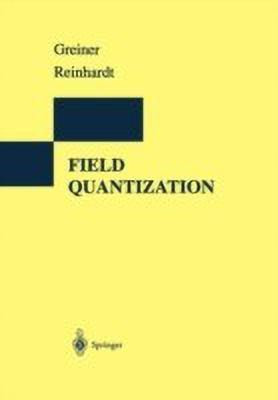 Field Quantization(English, Paperback, Greiner Walter)