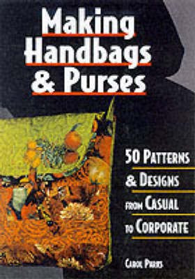 Making Handbags and Purses(English, Paperback, Parks Carol)