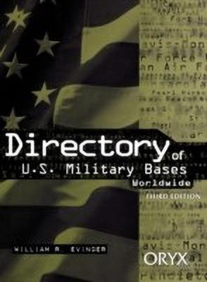 Directory of U.S. Military Bases Worldwide, 3rd Edition(English, Hardcover, Evinger William R.)