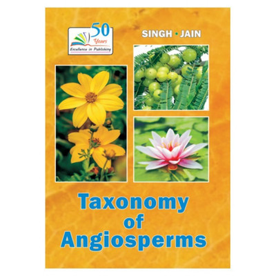 TAXONOMY OF ANGIOSPERMS 10 Edition(English, Paperback, Dr. V. Singh, Dr. D.K. Jain)