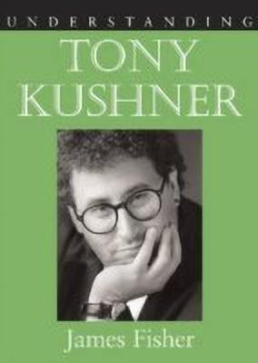 Understanding Tony Kushner(English, Hardcover, Fisher James)