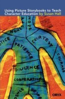 Using Picture Storybooks to Teach Character Education(English, Paperback, Hall Susan)