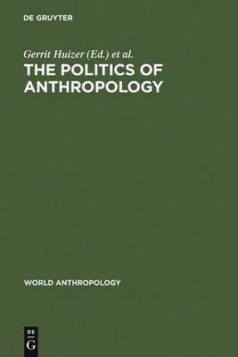 The Politics of Anthropology(English, Hardcover, unknown)